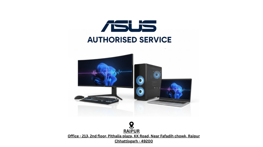 Asus Service Center in Raipur: Trusted Technicians for Laptop & Desktop Repairs 1 Asus Service Center Raipur providing expert laptop and mobile repair services